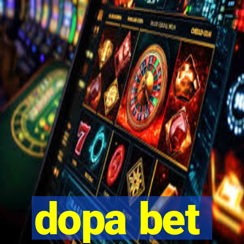 dopa bet